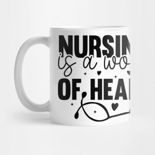 Nursing Is a Work Of Heart, International Nurses Day Mug